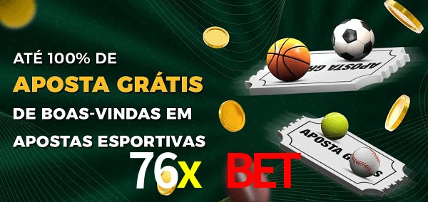 76x bet Ate 100% de Aposta Gratis